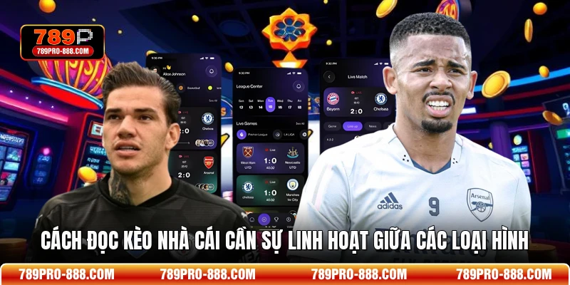 Cách đọc kèo nhà cái cần sự linh hoạt giữa các loại hình