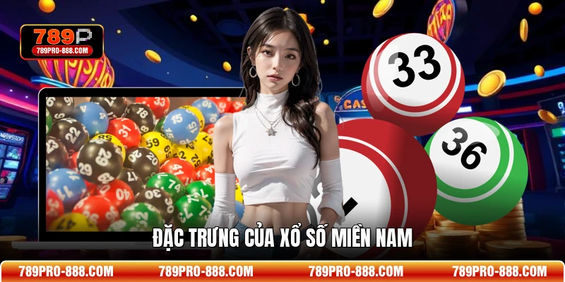 Đặc trưng của Xổ số Miền Nam