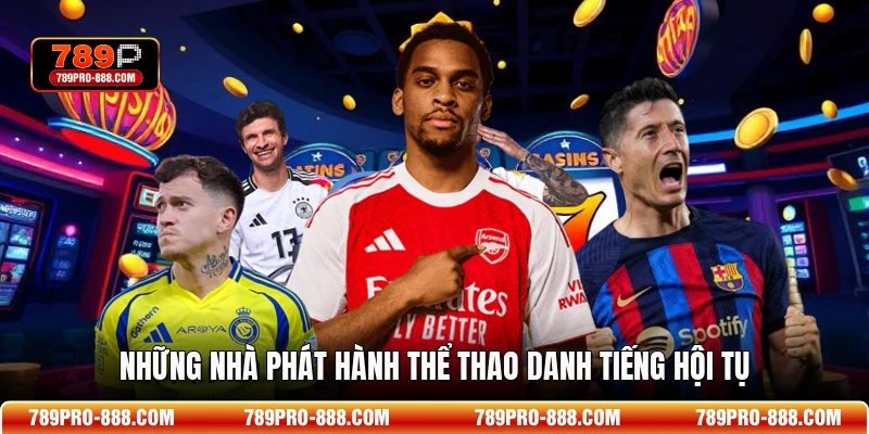 Những nhà phát hành thể thao danh tiếng hội tụ